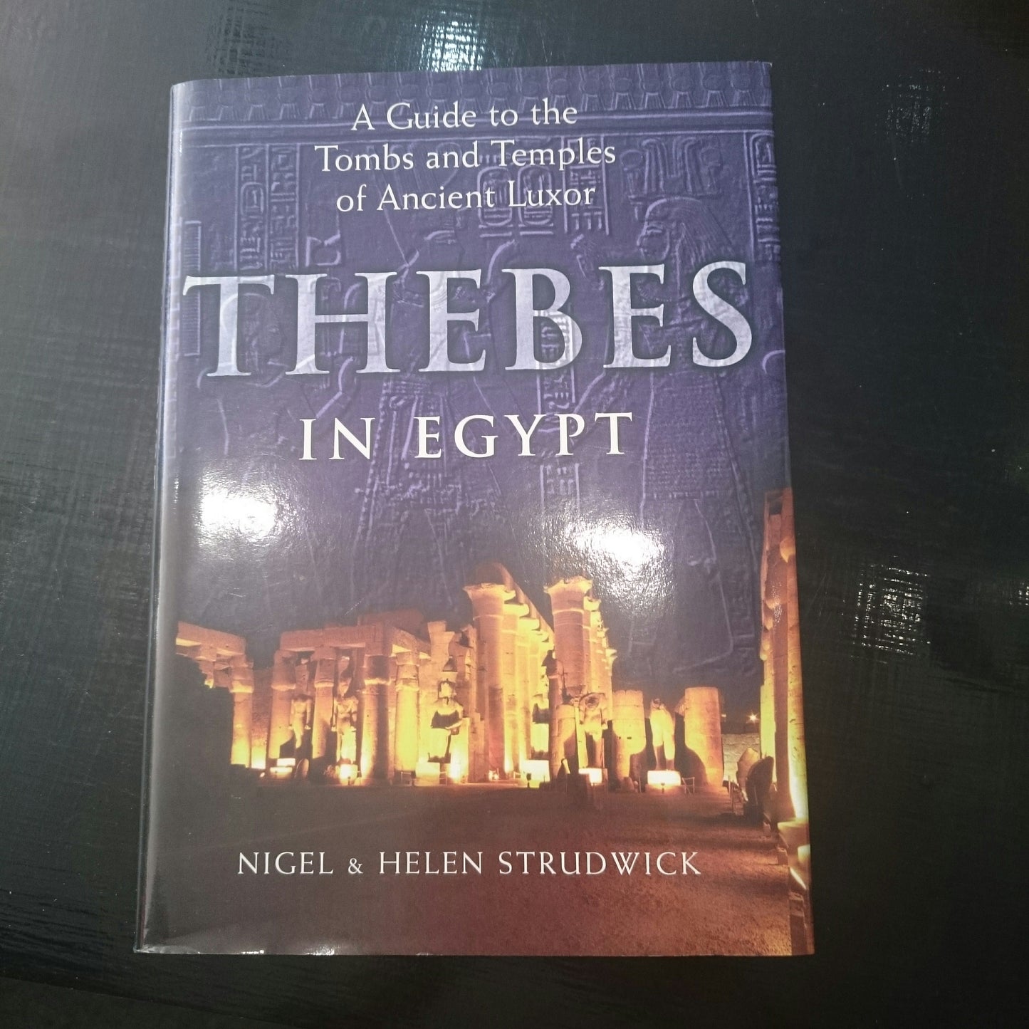 Thebes In Egypt: A Guide To The Tombs And Temples Of Ancient Luxor