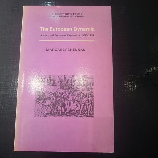 The European Dynamic: Aspects Of European Expansion: 1450-1715