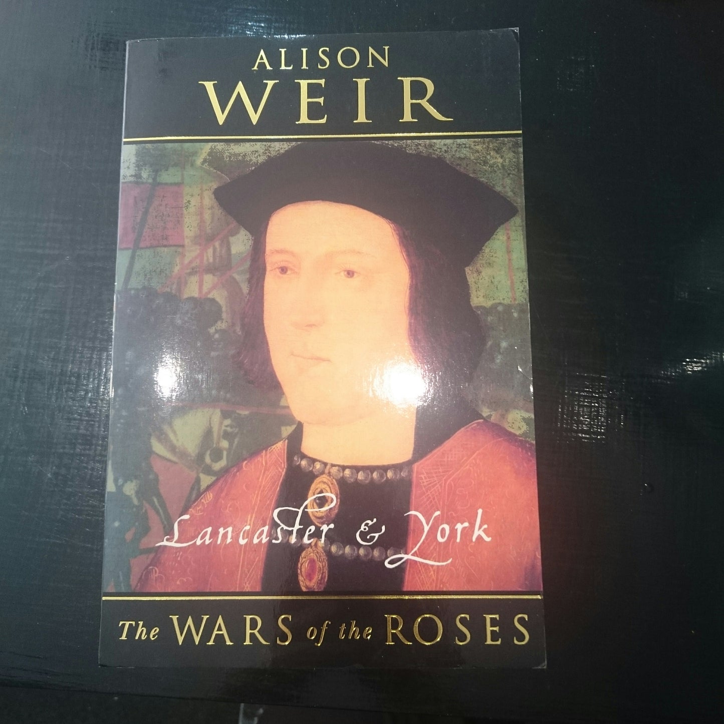 Lancaster & York: The Wars Of The Roses