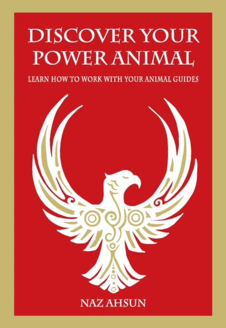 Discover Your Power Animal : Learn How to Work with Your Animal Guides