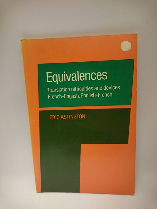 Equivalences, Translation Difficulties and Devices, French-English, English-French (English and French Edition)