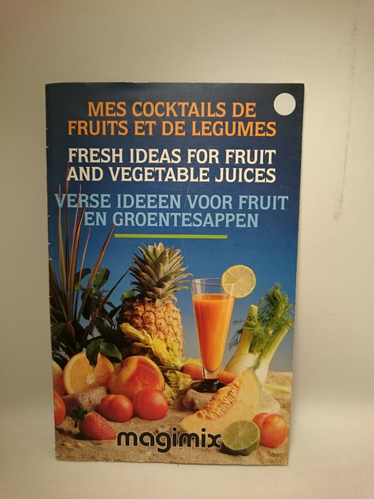Fresh Ideas for Fruit and Vegetable Juices