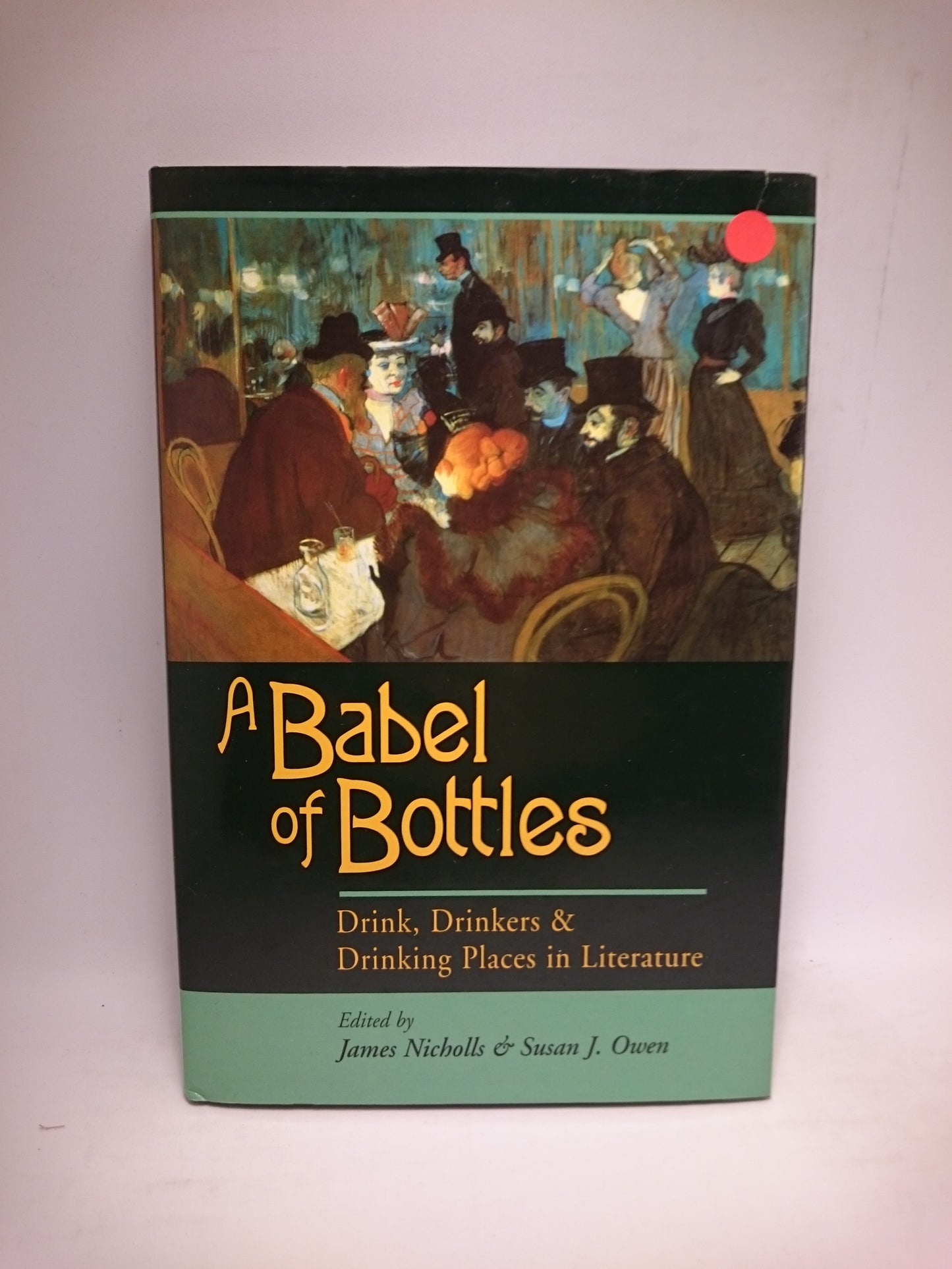 A Babel of Bottles: Drink, Drinkers & Drinking Places in Literature
