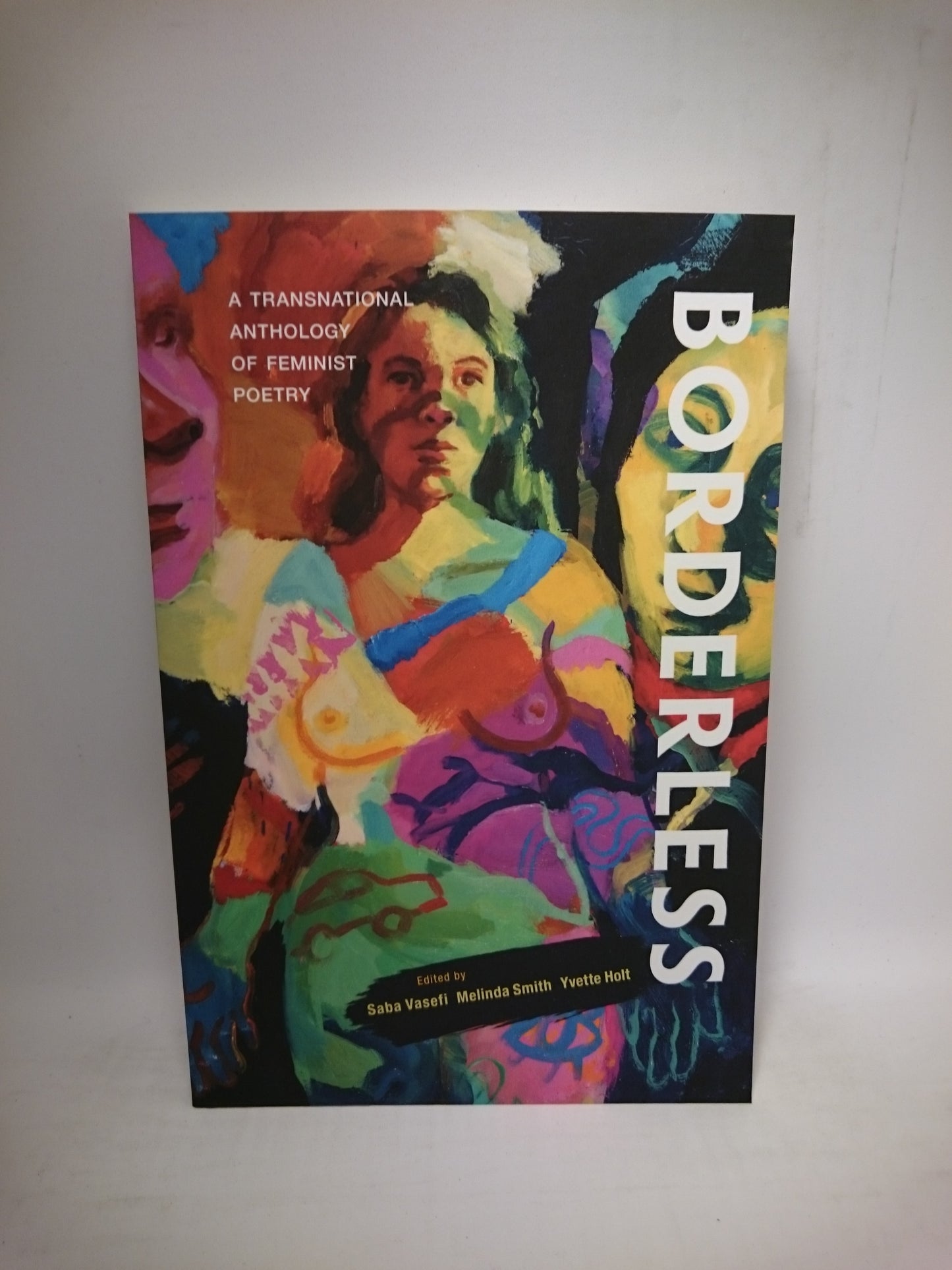 Borderless: A transnational anthology of feminist poetry: A transnational anthology of